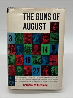 The Guns of August, By Barbara W. Tuchman Hardcover (1962) w/ Dust Jacket